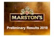 Preliminary Results 2010 - Marston's PLC...Preliminary Results 2010. David Thompson Chairman. Focused strategy and improving performance Highlights ... Like-for-like sales* % change