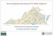 How will global warming of 2oC affect Virginia? · Warming relative to 1850-1900 Current CO 2 emissions are tracking the ‘higher emissions’ scenario; unless emissions are reduced,
