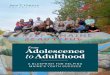 Adolescence to Adulthood - John T. Gorman Foundation ... people to successfully navigate the passage from adolescence to adulthood. Success requires connections to supportive adults,
