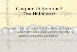 Chapter 16 Section 3 The Holocaust - Mr. Spinrad's Social ... · Chapter 16 Section 3 The Holocaust ... Education pulls a Jewish teacher ... in horrible medical experiments The Survivors