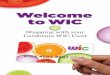 Welcome to WIC - CDPH Home · your WIC Food Balance can be put back or bought using another form of payment. 11. Tell the cashier if you want to put something back before the cashier