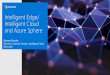 Intelligent Edge and Intelligent Cloud - Microsoft · Spaces Control Measure Insight, Optimization Data Experiences ... The evolution of cloud will be hybrid cloud Managed services