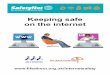 Keeping safe on the internet - digitalfife.com · Online or payday loans get you money very quickly, but have high interest rates that are hard to pay back. Get money advice from:
