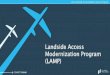 LAX Landside Access Modernization Program · 2018-01-08 · LAX Modernization $14 billion to modernize LAX to accommodate demand (>80M passengers in 2016) positive passenger experience