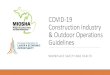 COVID-19 Construction Industry Guidelines...COVID-19 Construction Industry & Outdoor Operations Guidelines WORKPLACE SAFETY AND HEALTH The purpose of this presentation is to provide