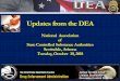 Updates from the DEA - NASCSAnascsa.org/Conference2018/presentations/Arnold.pdf · Updates from the DEA James Arnold, Chief. Liaison Section/DPL . Diversion Control Division. National