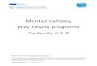 Montaż cyfrowy przy użyciu programu Audacity 2.0 reader_PL.pdf · Audacity 2.0.0 5 Dostosowanie Aby móc wygodnie pracować w programie Audacity, w menu Edycja > Preferencje należy