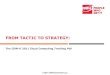 FROM TACTIC TO STRATEGY - Mission Critical Magazine · CITE AS: CDW-G 2011 CLOUD COMPUTING TRACKING POLL 44 • While many organizations are using cloud-based applications, few have