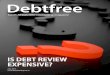 IS DEBT REVIEW EXPENSIVE? - Debtfree Magazinedebtfreedigi.co.za/wp-content/uploads/2012/11/Debtfree...Is Debt Review Expensive? We all know that you get what you pay for. Buy a cheap