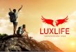 Catálogo Luxlife 2018 - com precos · Luxlife comercializa seus produtos por meio da venda direta e do marketing multinível, através de franquias e consultores espalhados em todo
