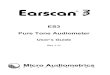 ES3 Pure Tone Audiometer · 2007-03-22 · The manual audiometry screen will then be displayed and the instrument is ready to begin testing. Note: When the ES3 powers down due to