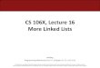 CS 106X, Lecture 16 More Linked Lists - Stanford Universityweb.stanford.edu/class/archive/cs/cs106x/cs106x.1192/lectures/Lecture... · Doubly linked list •doubly linked list: Each