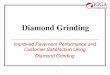 Improved Pavement Performance and Customer ... KTC Diamond Grinding Experience IRI Improved from 112.1