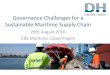 Governance Challenges for a Sustainable Maritime Supply Chain - …€¦ · Governance Challenges for a Sustainable Maritime Supply Chain. 29th August 2016 . CBS Maritime, Copenhagen
