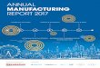 MANUFACTURING · MANUFACTURING REPORT 2017 ANNUAL A recurring theme in this 2017 Annual Manufacturing Report is that the concept of the factory - or indeed the manufacturing business
