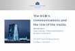 The ECB's communication and the role of the media · 2019-07-16 · The ECB’s communications and the role of the media 13 th ECB Central Banking Seminar Frankfurt, 3 July 2019
