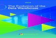 The Evolution of the Data Warehouse - Simple Data Management … · 2017-10-07 · an analysis target—typically a data warehouse. This process is known as the extract-transform-load
