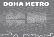 DOHA METRO - watercube · DOHA METRO The Doha Metro will, quite simply, revolutionise the way you move around Doha and its suburbs. When it first launches in 2019, most locations
