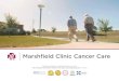 Marshfield Clinic Cancer Care · Cancer care at Marshfield Clinic Health System is continuously evolving. We are now providing more cancer treatment options than ever before with
