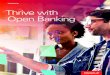 Thrive with Open Bang nki - Oracle · prevailing digital ecosystem. Banking APIs are the life lines of an effcient Open Banking system enabling integration of third-party innovators,