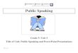 Public Speaking - paterson.k12.nj.uspaterson.k12.nj.us/11_curriculum/language arts/Curriculum Guides K-8/Public_Speaking...The fifth grade Public Speaking course and instruction builds