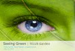 Seeing Green TELUS Garden - EMA of BC€¦ · Seeing Green | TELUS Garden. Presented by: Goran Ostojic – Integral Group. May 14, 2015