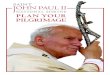PLAN YOUR PILGRIMAGE - Saint John Paul II National Shrinecontact our Pilgrimage and Visitor Services department to learn how to customize your visit. jp2shrine.org 9. OO YOR PILRIM