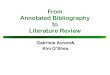 From Annotated Bibliography to Literature Reviewanu.brighid.idc.ul.ie/CS4009_2019/Slides/Lecture4Annotated-LitRevie… · Annotated Bibliography vs. Literature Review p An annotated