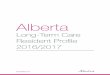 Long-Term Care (LTC) Resident Profile 2016 to 2017This section of the report provides a brief description of the demographic profile of LTC residents in Alberta during the 2016/2017