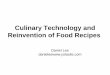 Culinary Technology and Reinvention of Food Recipesdanielee Technology and Reinv… · compared to traditional cooking methods. • The advantages of a combi steamer over other thermal