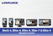 Mark-4, Elite-4, Elite-5, Elite-7 & Elite- · PDF file Lowrance Mark-4, Elite-4, Elite-5, Elite-7 and Elite-9 • meets the technical standards in accordance with Part 15.103 of the