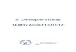 Quality Account 2011-12€¦ · 2 St Christopher’s Group Quality Account 2011-12 Part 1 Statement on quality from Barbara Monroe, Chief Executive St Christopher’s and Harris HospisCare