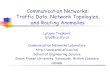 Communication Networks: Traffic Data, Network Topologies, and …ljilja/cnl/presentations/ljilja/UTS2015/UTS... · 2016-12-12 · Communication Networks: Traffic Data, Network Topologies,
