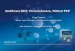 Healthcare 2025: Personalization, Without PCP · 2015-01-22 · Healthcare 2025: Personalization, Without PCP ... Global Medical Technologies Market Outlook The United States, Western