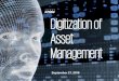 Digitization of Asset Management - KPMG · Robotic Process Automation & Digitization RPA is the digitization of labor enabled by advancements in machine intelligence, digital, analytics,