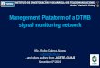 Manegement Plataform of a DTMB signal monitoring network · InfluxDB •Time Series Database (TSDB). •Top one in TSDB ranking. Reference site: db-engines.com. •High performance
