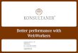 Better performance with WebWorkers - GitHub€¦ · Better performance with WebWorkers Konsultaner GmbH & Co. KG Lugturmstr. 45 01809 Heidenau Tel: + 49 (0) 3 529 / 52 902 40 Fax: