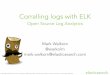 Corralling logs with ELK - linux.conf.au · 2016-03-27 · Cluster management • Single master at any point in time Responsible for cluster state (node entry, index creation) •