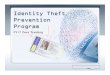 Identity Theft Prevention Program Theft Prevention.pdfThe purpose of the Identity Theft Prevention Program at Lehigh Valley Health Network is to detect, prevent, decrease, and respond