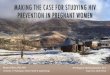 Making the Case for Studying HIV Prevention in Pregnant … - Studying HIV...Women using tenofovir to treat HIV infection Women using tenofovir to treat Hepatitis B infection Women