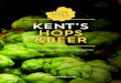 Kent’s HOPS &BEER · Growing hops in Kent Integral to top-notch beer, hops˝are the ˛ owers of the climbing plant Humulus Lupulus, or ‘Wolf of the Woods’. Their chemical structure