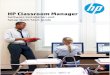 HP Classroom Manager · basic configuration of HP Classroom Manager Version 2.0 (HPCM) in a classroom setting. It is intended to guide you through a standard installation. For more