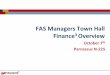 FAS Managers Town Hall...FAS Managers Town Hall Finance3 Overview ... UPlan (Hyperion Planning) Web-based budgeting and planning tool with Excel-style interface . All three Finance3
