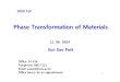 Phase Transformation of Materials - Seoul National Universityocw.snu.ac.kr/sites/default/files/NOTE/5947.pdf · 2018-01-30 · 1 Phase Transformation of Materials Eun Soo. Park Office: