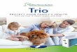 Trio - Field Controls€¦ · The PRO-Cell core is maintenance-free and never needs replacing. The Healthy Home Trio can be installed by your HVAC contractor over the A-coil, in the