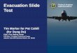 Evacuation Slide Federal Aviation Administration Test · Federal Aviation Administration Slide Evacuation Test Method Evacuation Slide Material Test Parameters Test Specimens: 7 inches