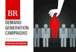 DEMAND GENERATION CAMPAIGNS - Business Reporter · Lead Generation Campaigns: Leveraging both our global business audience and partnership network, we can host your own gated content