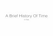 A Brief History Of Time · Consistency One important property of an atomic read/write shared memory is that any read operation that begins after a write operation completes must returnFile