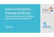 Curso Comunicación y Presentación Efectiva · 2017-04-26 · Curso Comunicación y Presentación Efectiva Programa de Fortalecimiento Tecnológico para empresas implementadoras