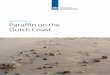 Rapport Paraffin on the Dutch Coast - Noordzeeloket · experiencing paraffin pollution: Denmark, France, Norway, Italy, Sweden, Portugal and the UK, all report incidents with paraffin